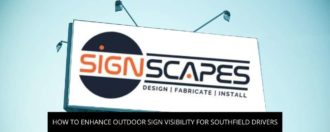 How To Enhance Outdoor Sign Visibility For Southfield Drivers