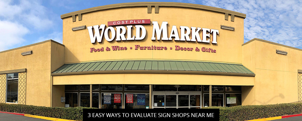3 Easy Ways To Evaluate Sign Shops Near Me
