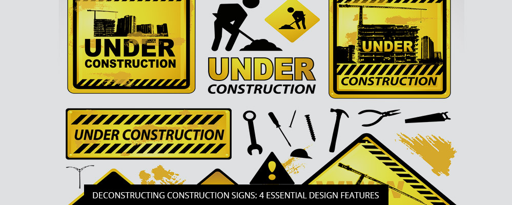 Deconstructing Construction Signs: 4 Essential Design Features