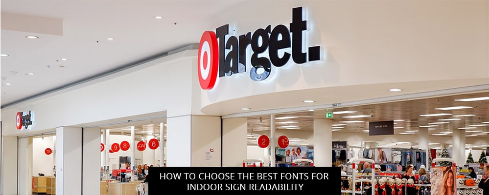How To Choose The Best Fonts For Indoor Sign Readability